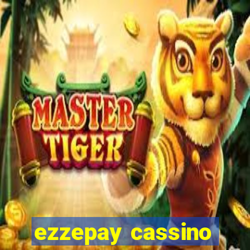 ezzepay cassino